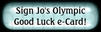 CLICK HERE TO WISH JO GOOD LUCK AT THE OLYMPICS!!!